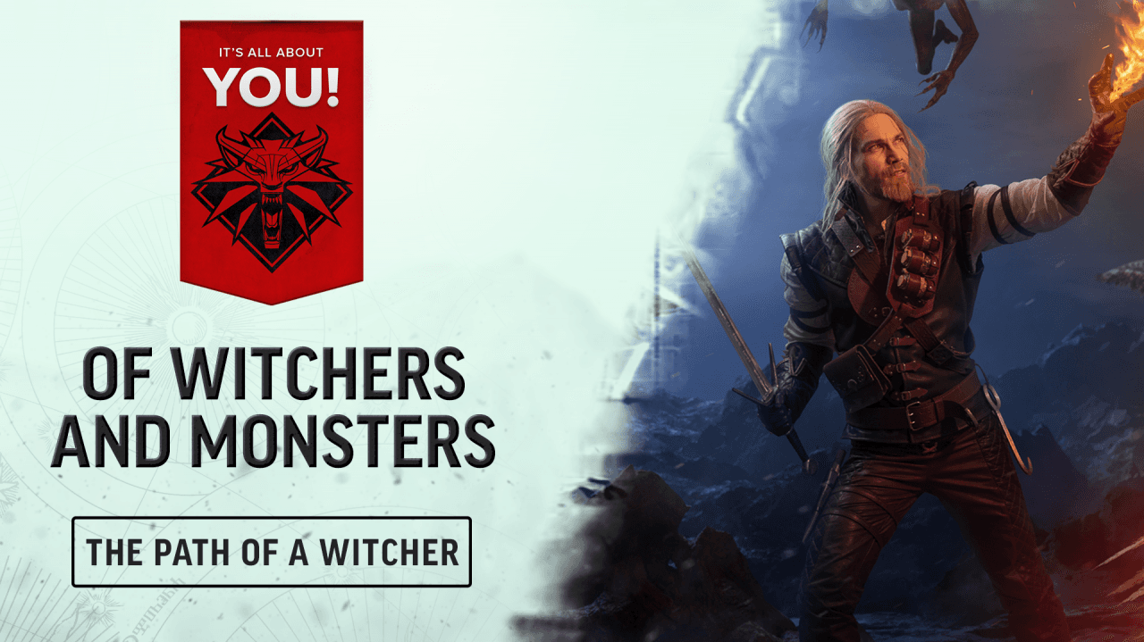 It’s All About You! — Of Witchers and Monsters